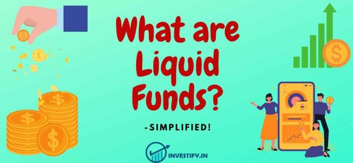 What are Liquid Funds in India?